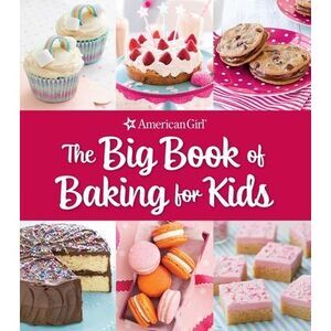 The Big Book of Baking for Kids: Favorite Recipes to Make and Share (American Gi